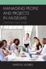 Книга Managing People and Projects In Museums : Strategies That Work