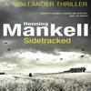 Sidetracked by Henning Mankell Paperback Book 9780099571735