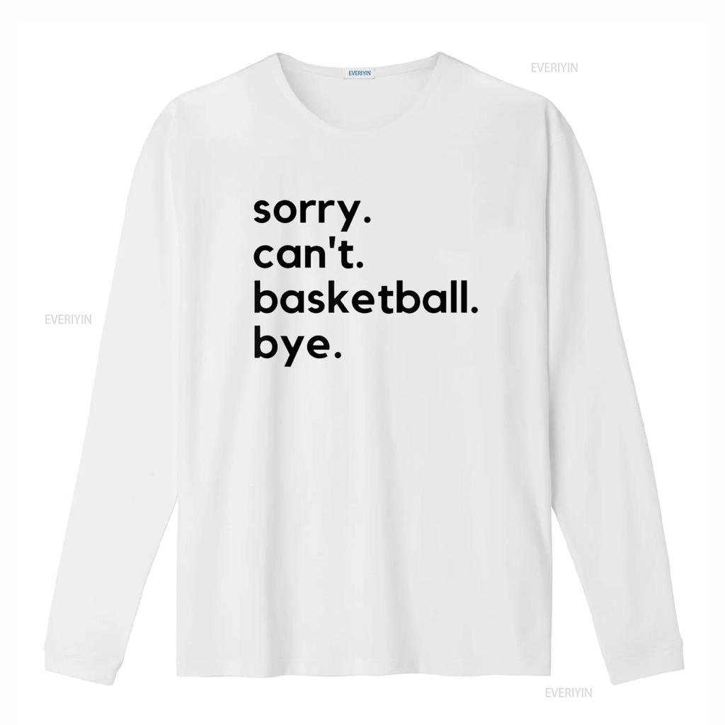 Смешная извиняющаяся футболка с надписью Can T Basketball Bye Sport Saying Game Shirt винтажная стираная мужская универсальный топ для повседневной носки повседневная мода