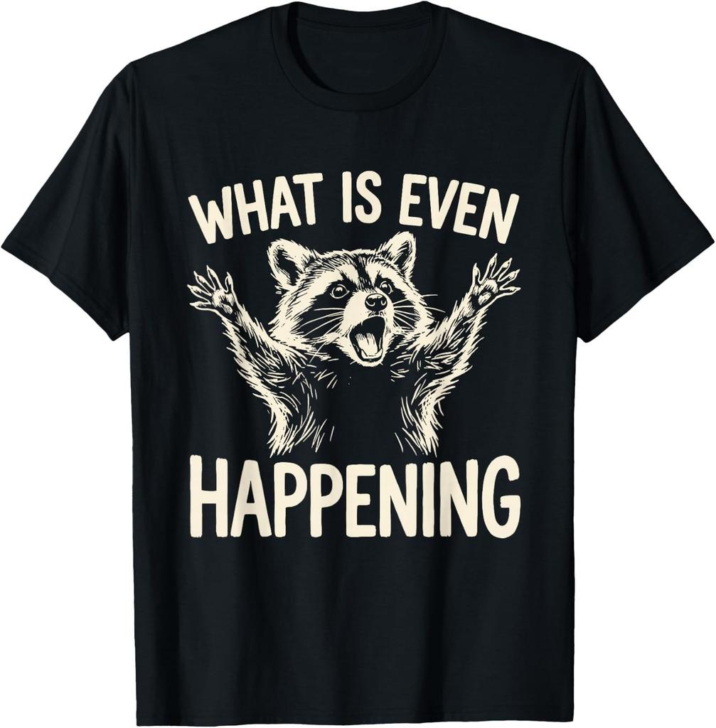 What is Even Happening Funny Raccoon Meme T-Shirt unisex T-Shirt