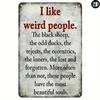 Непревзойденный винтажный металлический знак "Мне нравятся странные люди" - Рустикальный легкий декор для дома/бара/кафе, Идеальный подарок для любителей необычного