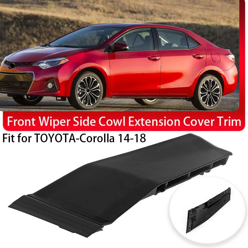 Front Windshield Wiper Side Cowl Extension Cover Trim For Toyota Corolla 2014-2019 55084-02250/55083-02010