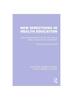 Книга New Directions In Health Education : School Health Education and the Community In Western Europe and the United States