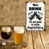 Vintage Metal Dynamic Art We Drink Backyard Bar Humor Tin Sign, 12"x8"/30cm*20cm, Vintage, Wall Decor, Home Decor
