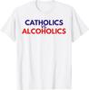 Catholics Vs Alcoholics T-Shirt