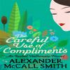 The Careful Use Of Compliments by Alexander McCall Smith Paperback... 9780349139432
