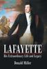 Книга Lafayette : His Extraordinary Life and Legacy