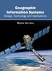 The Geographic Information Systems: Design, Technology and Applications Book