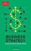 The The Economist: Business Strategy 3rd Edition : A Guide To Effective Decision-making Book