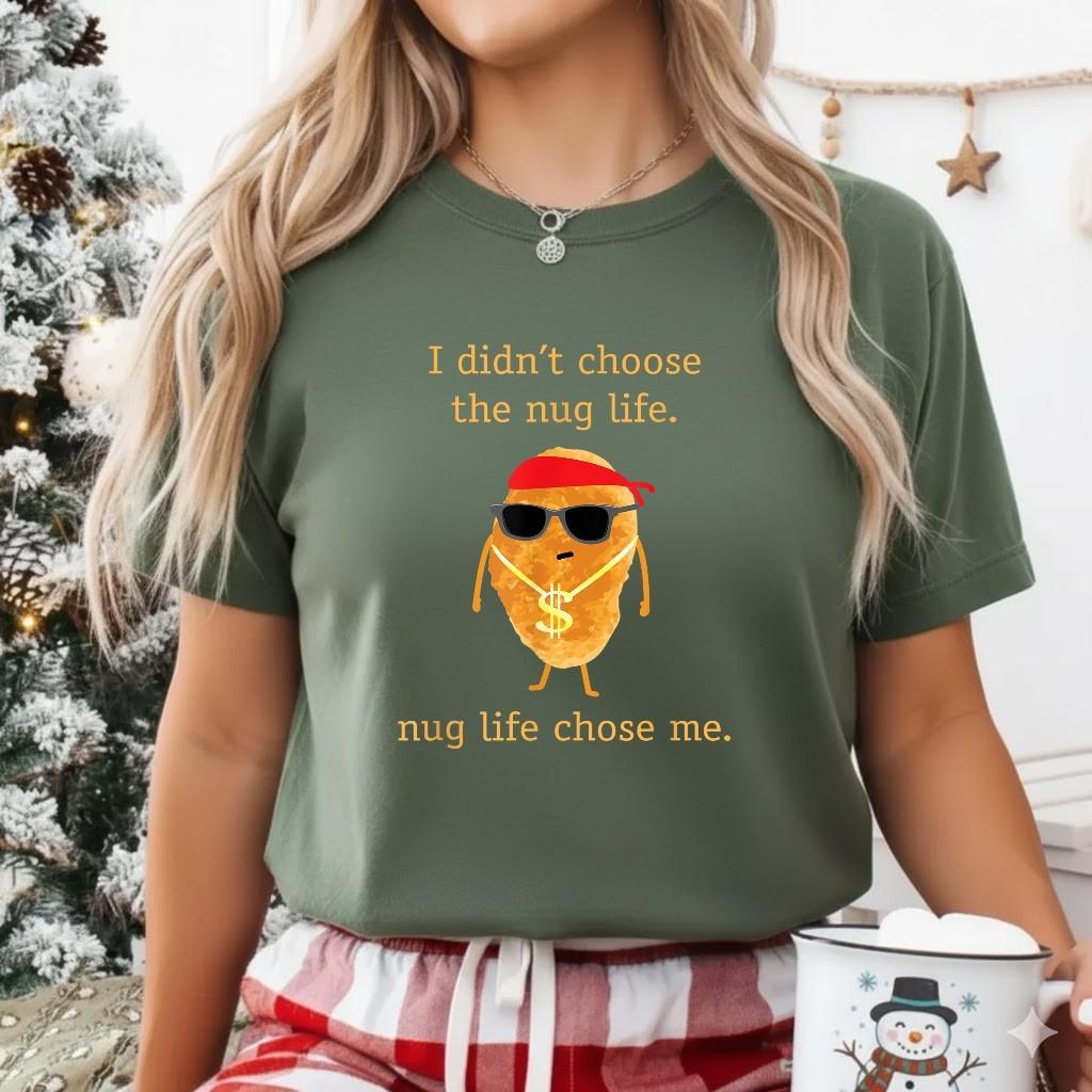 Funny Nugget Shirt, Nug Life, Chicken Nugget Tshirt T-Shirt Unisex T-Shirt