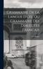 Книга Grammaire De La Langue D'Oil Ou Grammaire Des Dialectes Francais
