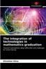 Книга The Integration of Technologies In Mathematics Graduation