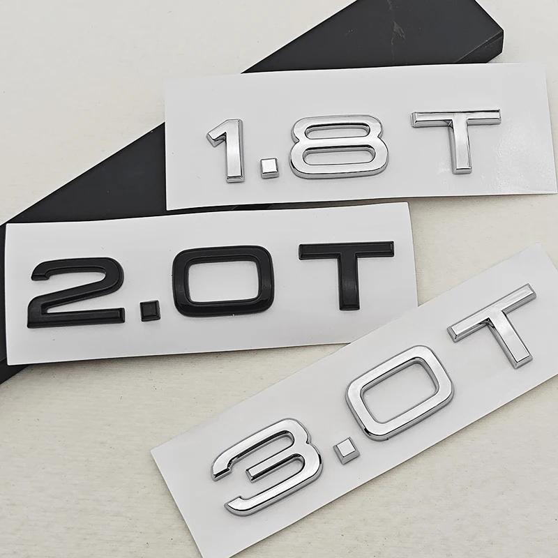 New 3D ABS Car Letters Logo 1.8T 2.0T 3.0T Rear Trunk Badge Emblem For T A3 A4 A5 A6 A7 A8 Q2 Q3 Q5 Q7 Q8 Car Sticker Accessories