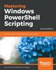 The Mastering Windows PowerShell Scripting - Book