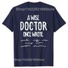 Funny A Wise Doctor Once Wrote Graphic T-shirts Men Women's Fashion Casual Tshirt 100% Cotton Loose Oversized T Shirt