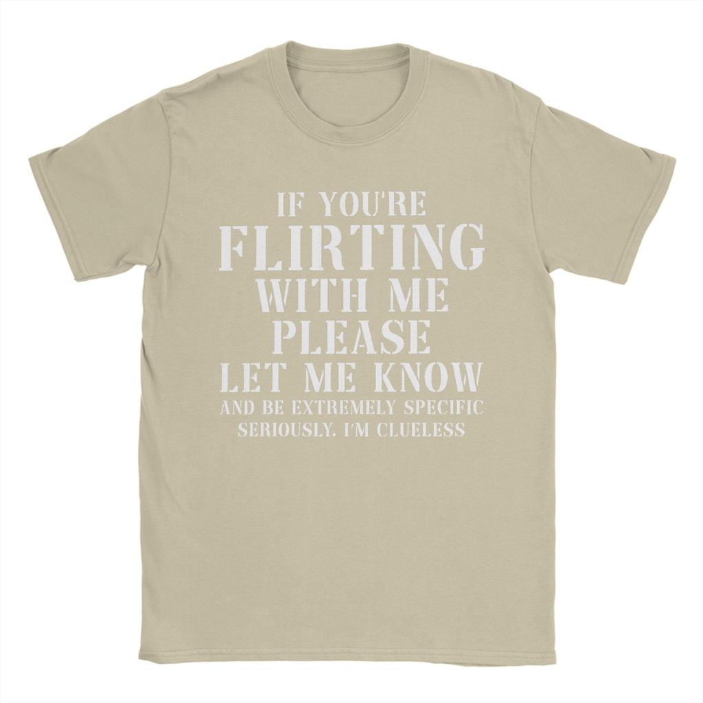 If Youre Flirting with Me Please Let Me Know TShirt for Unisex  Funny 100 Cotton Tees Crewneck Short Sleeve T Shirt Summer Tops