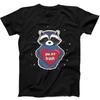 You Are Trash Raccoon Valentine's Day Funny Gift Black Tee T Shirt 343