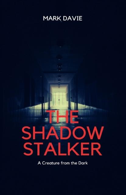 Книга The Shadow Stalker : A Creature from the Dark