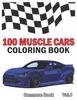 Книга 100 Muscle Cars : Coloring Books, Classic Cars, Trucks, Planes Motorcycle and Bike (Dover History Coloring Book) (Volume 1) : 1