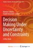 The Decision Making Under Uncertainty and Constraints : A Why-Book Book