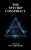 Книга The Spychip Conspiracy by M. S. Mititch - Paperback