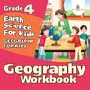 Книга Grade 4 Geography Workbook : Earth Science For Kids (Geography For Kids)