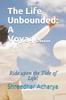 Книга The Life Unbounded : A Voyage.: Ride Upon the Tide of Life