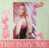12inch Record MELA - This Is My Way ARD1103 Asia Records 1990 Italy Dance & Electronica Used