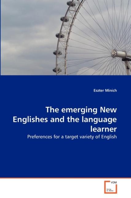 The The Emerging New Englishes and the Language Learner Book