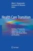 The Health Care Transition : Building a Program for Adolescents and Young Adults with Chronic Illness and Disability Book