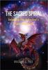 Книга The Sacred Spiral : Unlocking The Individual's Infinite Potentials