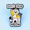 Fashion Cat Enamel Pin Cute Animal Quotes Brooch Pines Lapel Pins Badge On Backpack Clothing Accessories Funny Jewelry Gifts