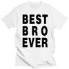 Best Bro Brother Ever New T Shirt Tshirt Tee Gift Present Funny Cool TShirt Tee Shirt Unisex More Size and Colors