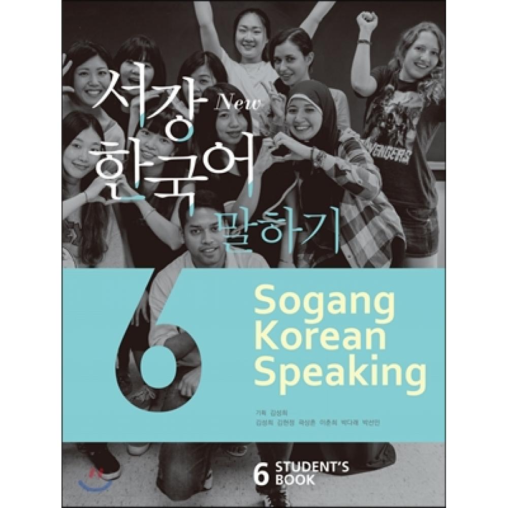 Sogang UniverSity International Cultural Education Center PubliShing Department Sogang Korean 6 Speaking Student S Book