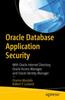 Книга Oracle Database Application Security : With Oracle Internet Directory, Oracle Access Manager, and Oracle Identity Manager