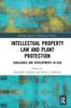 Книга Intellectual Property Law and Plant Protection : Challenges and Developments In Asia