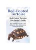 Книга Red-Footed Tortoise. Red-Footed Tortoise Pet Owner's Guide. Red-Footed Tortoise Care, Behavior, Diet, Interaction, Costs and Health.