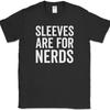Sleeves Are For Nerds T-Shirt Funny Gym Cut Off Lifting Workout Fitness Tee