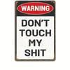 1 Piece Vintage Sign, Funny Warning Sign, Don't Touch My Shit, Man Den, Garage, Studio, Home Decor, Restaurant Decor