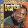 7-дюймовая пластинка ДОННИ ЭЛБЕРТ - This Old Heart Of Mine / Good To Me 2058234 Polydor 1972 UK Поп Использованная