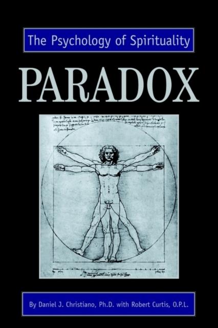 The Paradox : The Psychology of Spirituality Book