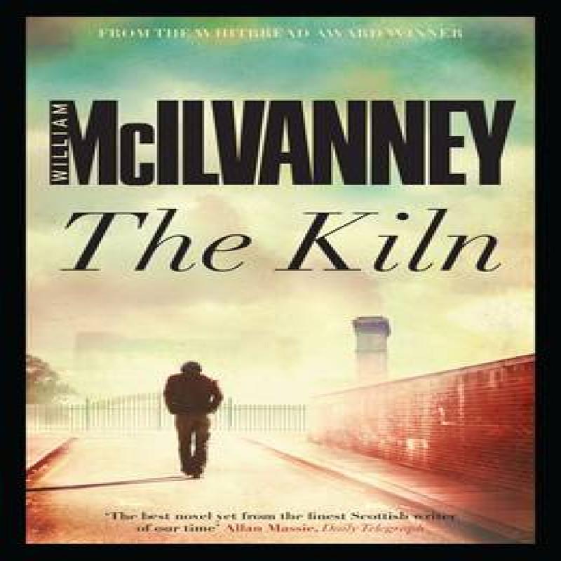 The Kiln by William McIlvanney Paperback Book 9781782111900
