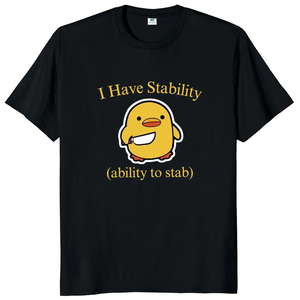 I Have Stability Ability To Stab T Shirt Popular Meme Y2k Graphic T-shirt for Women  Soft Unisex Tee Tops EU Size