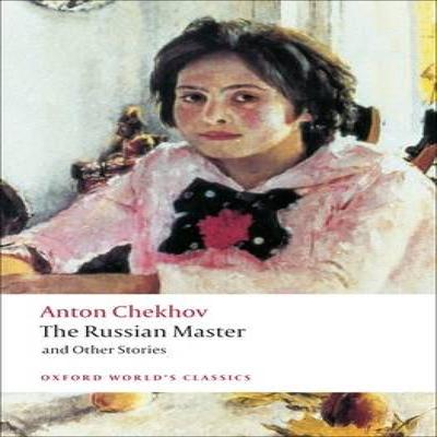 Русский мастер и другие рассказы Антона Чехова Книга в мягкой обложке 9780199554874
