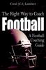 Книга The Right Way To Coach Football