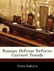 The Russian Defense Reform : Current Trends Book