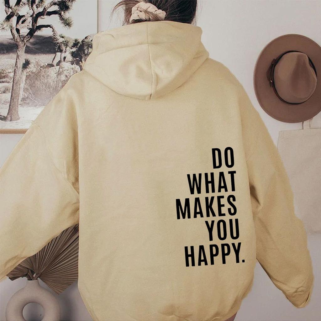 2025 Women's Sweater Sweatshirt Hoodie DoWhatMakesYouHappy Women's Sportswear Top