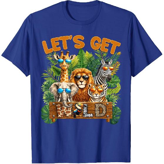 Let's Get Wild Zoo Animal Wildlife Safari Birthday Men Women T-Shirt