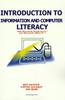 The Introduction To Information and Computer Literacy : With Microsoft Windows 98 and Microsoft Office 97 Book