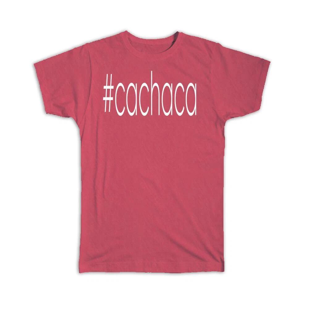 Gift T-Shirt : Hashtag Cachaca Hash Tag Social Media